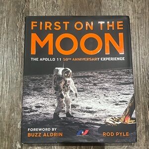 First on the Moon: The Apollo 11 50th Anniversary Experience Book
